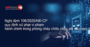 Nghị định 106/2025/NĐ-CP tăng mạnh mức phạt vi phạm hành chính trong lĩnh vực phòng cháy, chữa cháy và cứu nạn, cứu hộ