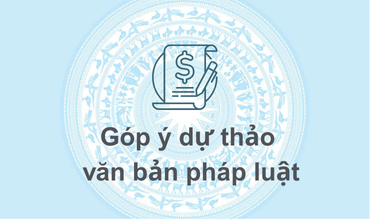 Góp ý dự thảo văn bản pháp luật